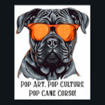 Poster Pop Art, Pop Culture, Pop Cane Corso !<br><div class="desc">Concevez un choix parfait pour toute personne qui veut montrer son amour pour ce chien extraordinaire et son propre style confiant. Étiquettes. Sarcastic Cane Corso, t-shirts crazydog, dans des chiens en qui nous avons confiance, chemises de patrouille de pattes pour adultes, t-shirts de tauromachie georgia mignonette, t-shirts sarcastiques pour femmes,...</div>