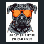 Poster Pop Art, Pop Culture, Pop Cane Corso !<br><div class="desc">Concevez un choix parfait pour toute personne qui veut montrer son amour pour ce chien extraordinaire et son propre style confiant. Étiquettes. Sarcastic Cane Corso, t-shirts crazydog, dans des chiens en qui nous avons confiance, chemises de patrouille de pattes pour adultes, t-shirts de tauromachie georgia mignonette, t-shirts sarcastiques pour femmes,...</div>