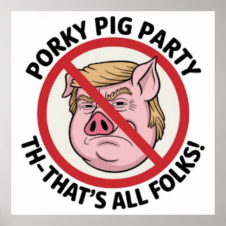 Poster Porky Pig Party: Game Over for One-Party Rule