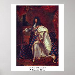 Poster Portrait de Louis Xiv par Hyacinthe Rigaud