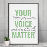 Poster Positive Green Your Voice Matter Motivation Citati<br><div class="desc">Positive Green Your Voice Matter Motivation Citation</div>