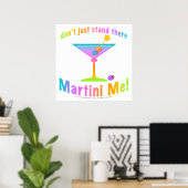 Poster Poster, Art - Ne restez pas là - MARTINI ME! (Bureau à domicile)