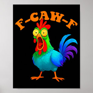 Poster Poulet Coloré Drôle F-caw-f Poulet Fcawf
