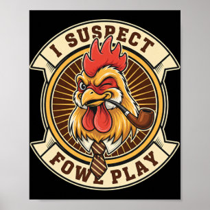 Poster Poulet détective Coq Je soupçonne un jeu déloyal