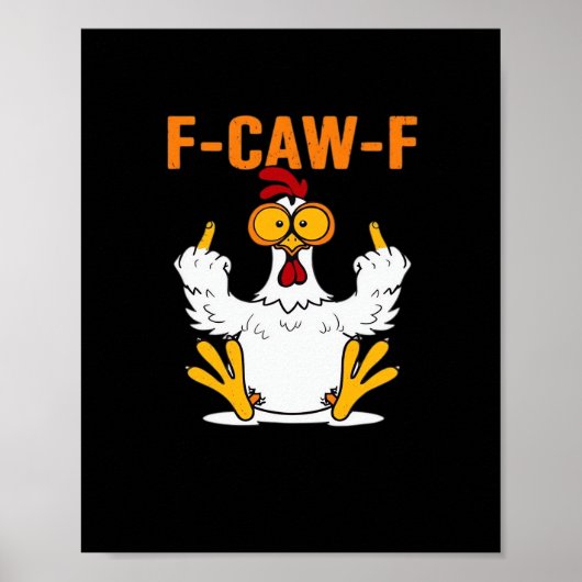 Poster Poulet drôle aux doigts F-Caw-F (Devant)