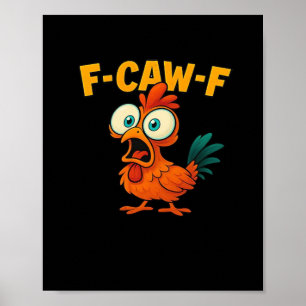 Poster Poulet F-Caw-F essentiel drôle tendance