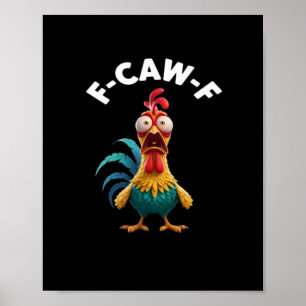 Poster Poulet F-Caw-F F-Caw-F Poulet Classique Cool Uniqu