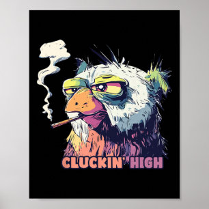 Poster Poulet fumant cigarette drôle Cluckin High Meme