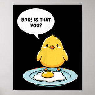 Poster Poulet mec ! C'est toi Mignon Poulet Vs Oeuf Frit
