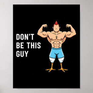 Poster Poulet Ne Sois Pas Ce Type Drôle De Poulet Musclé