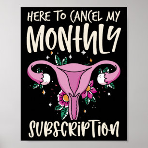 Poster Pour annuler mon abonnement mensuel Hystérectomie 