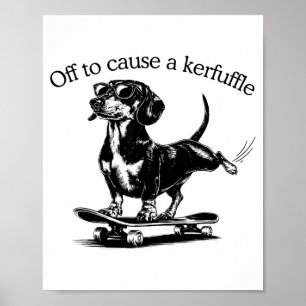 Poster Pour causer un chahut drôle dachshund patineur moi