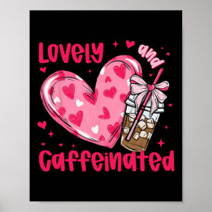 Poster Pour être charmante et caféinée, Saint-Valentin ca