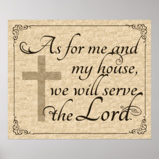 Poster Pour Moi et Ma Maison, Nous Serons Le Seigneur
