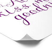 Poster Pourpre foncé Toujours Me Embrasser Bonne Citation (Coin)