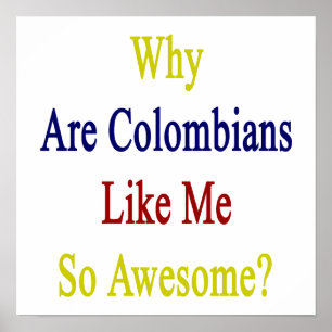 Poster Pourquoi Les Colombiens Comme Moi Sont-Ils Si Géni