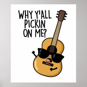 Poster Pourquoi vous m'embêtez drôle pun de guitare