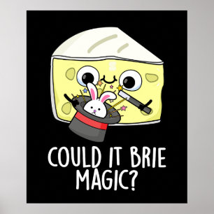 Poster Pourrait-il être de la magie au fromage de Brie ?