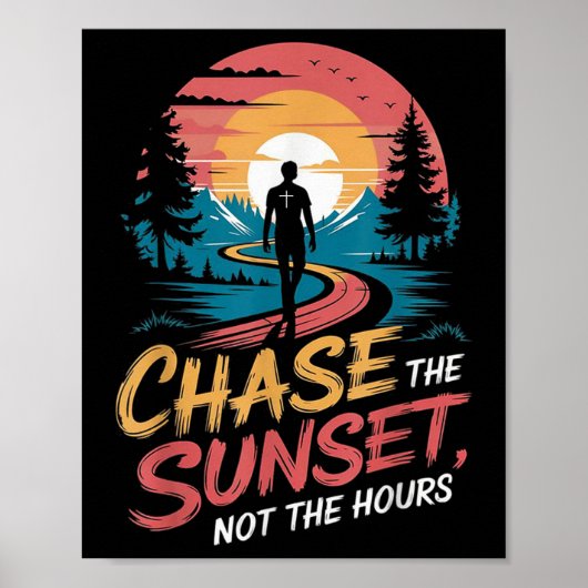 Poster Poursuivez le coucher du soleil, pas les heures (Devant)