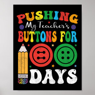 Poster Pousser les boutons de mon enseignant pendant 100