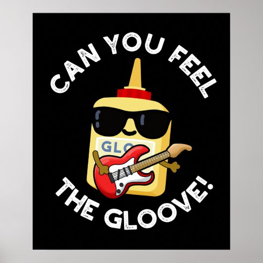 Poster Pouvez-Vous Sentir Le Gloove Funny Glue Pun Dark B (Devant)
