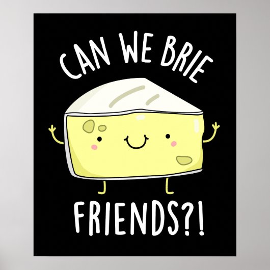 Poster Pouvons-nous Brider amis Funny Cheese Pun Dark BG (Devant)