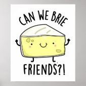 Poster Pouvons-nous Brie Amis Drôle Pun au fromage (Devant)