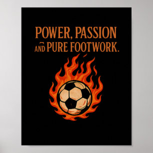 Poster Power Pion Pure Footwork Fan de Foot Flames