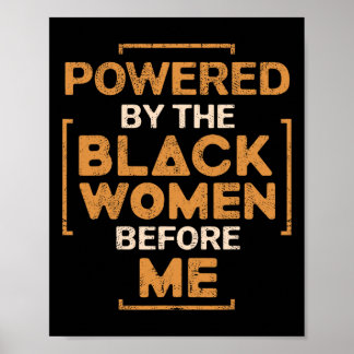 Poster Powered By The Black Women Before Me Black History