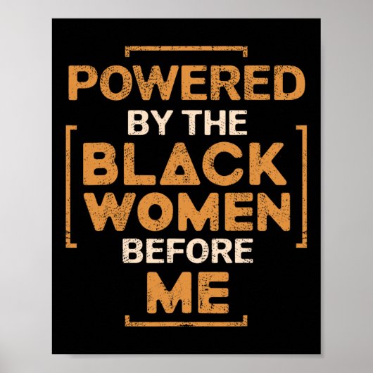 Poster Powered By The Black Women Before Me Black History (Devant)