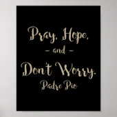 Poster Pray Hope And Don't Worry St. Padre O Quote  (Devant)