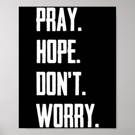 Poster Pray Hope Dont Worry Christianity Prayer  (Devant)