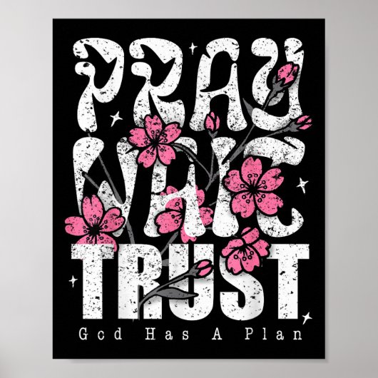 Poster Pray Wait Trust God Has A Plan Christian Faith (Devant)