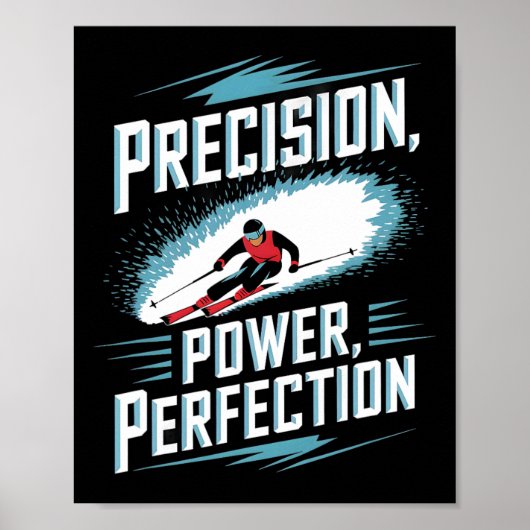 Poster Précision Puissance Perfection Ski alpin (Devant)