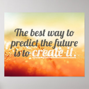 Poster Prédisez l'avenir - citation de motivation