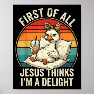 Poster Premier Jésus pense qu'un design d'oie drôle est u