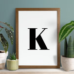 Poster Première lettre | Monogram Modern Stylish Trendy<br><div class="desc">Poster simple,  élégant et personnalisé en monogramme de lettre initiale dans la typographie minimaliste moderne en noir. Un cadeau personnalisé parfait ou un accessoire avec une touche personnelle!</div>