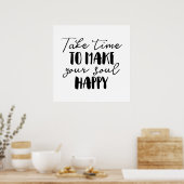 Poster Prenez Le Temps De Rendre Votre Âme Heureuse (Cuisine)