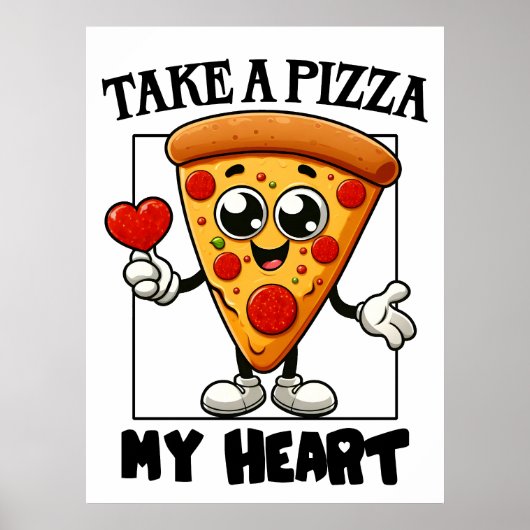 Poster Prenez une pizza mon coeur (Devant)