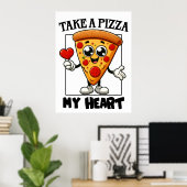 Poster Prenez une pizza mon coeur (Bureau à domicile)
