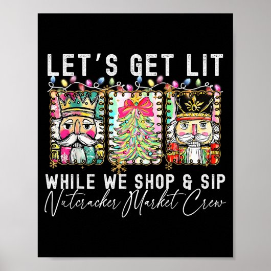 Poster Preppy Lets Get Lit While Why Shop And Sip Nutcrac (Devant)