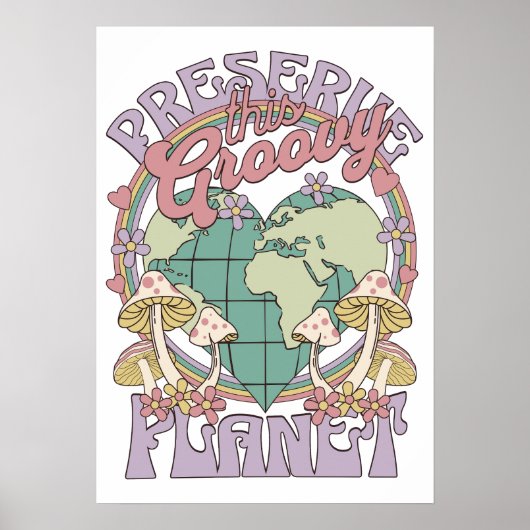 Poster Préserver Cette Planète Groovy Rétro Terre Champig (Devant)