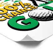 Poster Prévision de fin de semaine 100% Chance de golf (Coin)