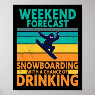 Poster Prévision du week-end Boire Extreme Sports Snowboa
