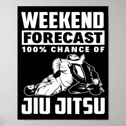 Poster Prévisions de week-end 100 Chance de Jiu Jitsu (Devant)