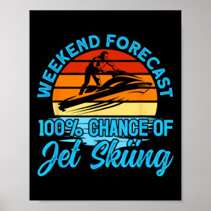 Poster Prévisions de week-end en Jet Ski 100% de chances 