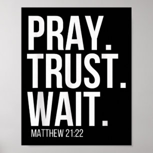 Poster Priez. Ayez confiance. Attendez. Verset religieux