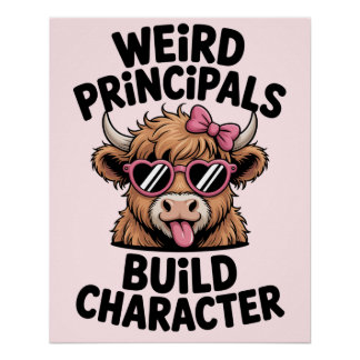 Poster Principal Humor “Weird Principals Build Character"
