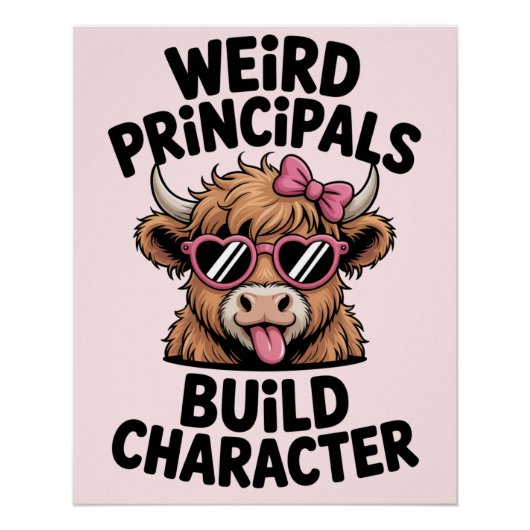 Poster Principal Humor “Weird Principals Build Character" (Devant)