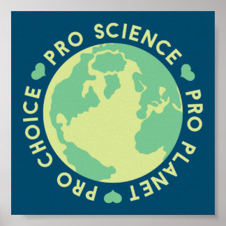 Poster Pro Choice Pro Science Pro Planète Terre
